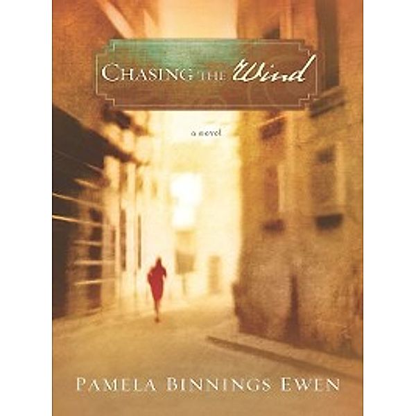 Chasing the Wind, Pamela Binnings Ewen