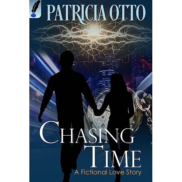 Chasing Time (A Fictional Love Story) / A Fictional Love Story, Patricia Otto