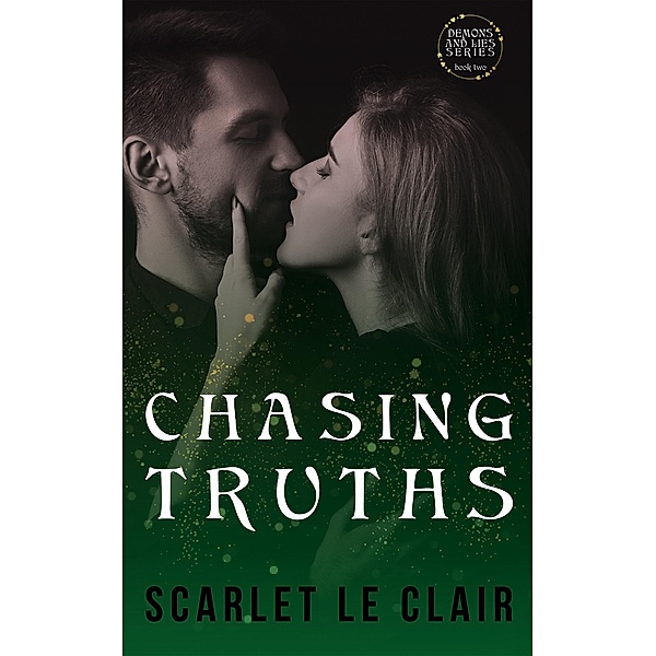 Chasing Truths (Demons and Lies, #2) / Demons and Lies, Scarlet Le Clair