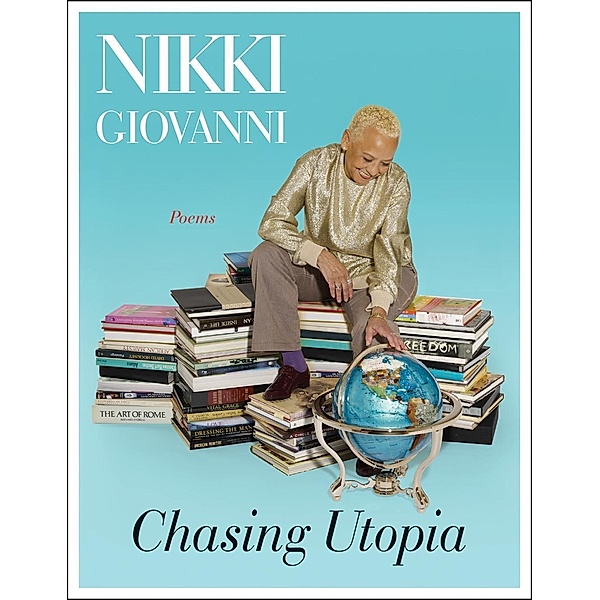 Chasing Utopia, Nikki Giovanni
