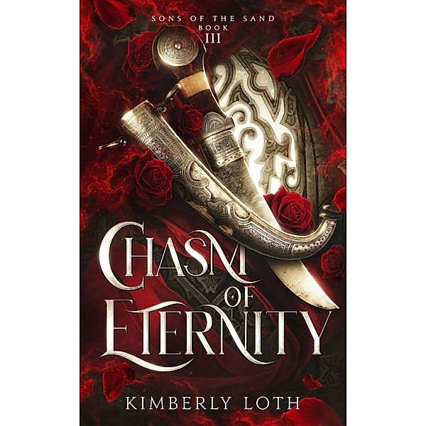 Chasm of Eternity (Sons of the Sand, #3) / Sons of the Sand, Kimberly Loth