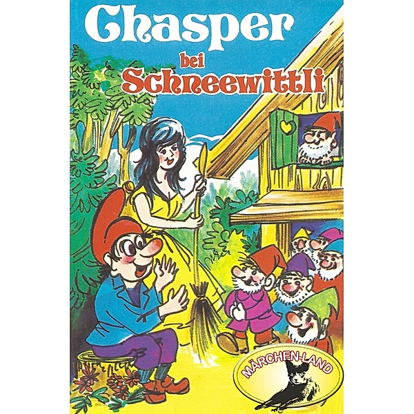 Chasper - Chasper - Märli nach Gebr. Grimm in Schwizer Dütsch, Chasper bei Schneewittli, Rolf Ell