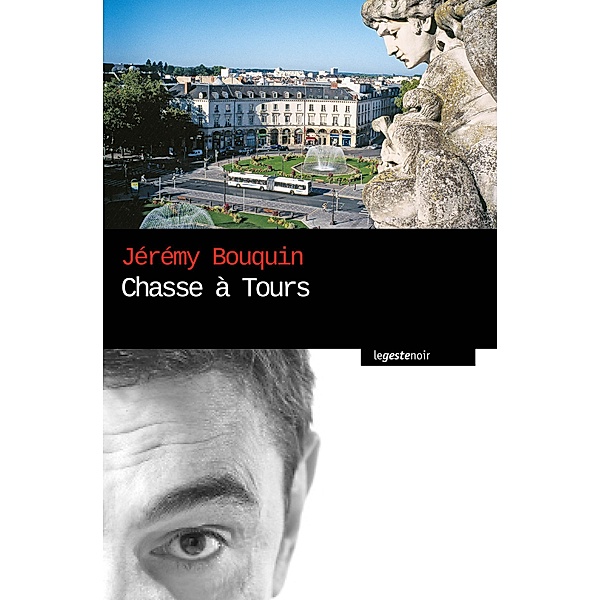 Chasse à Tours, Jérémy Bouquin