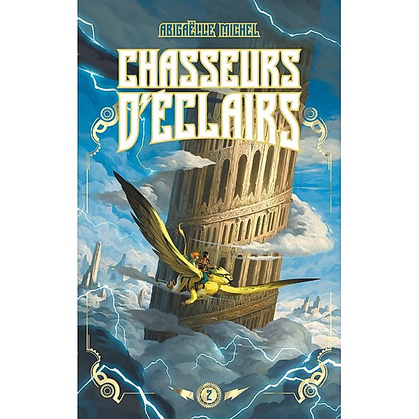 Chasseurs d'éclairs - tome 2 - Les joyaux d'Ellenis / Chasseurs d'éclairs Bd.2, Abigaëlle Michel