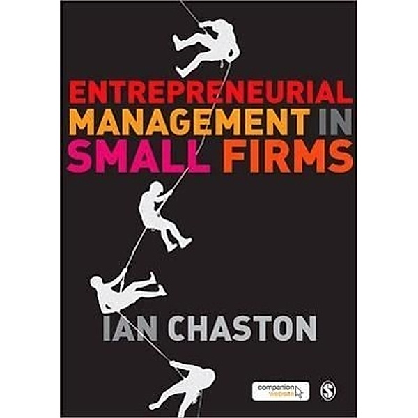 Chaston, I: Entrepreneurial Management in Small Firms, Ian Chaston