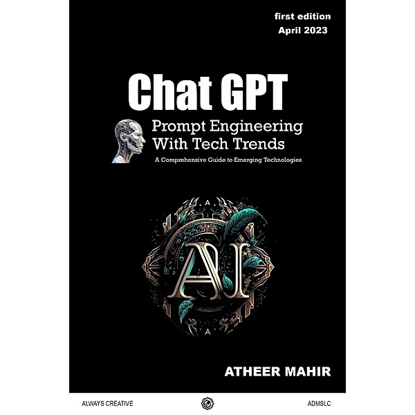 Chat GPT Prompt Engineering With Tech Trends / Tech trends, Atheer Mahir