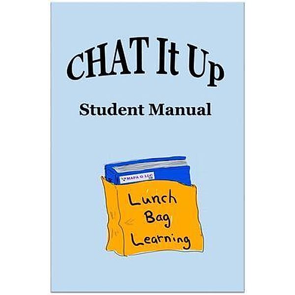 CHAT It Up Student Manual
