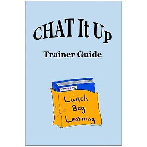 CHAT It Up Trainer Guide