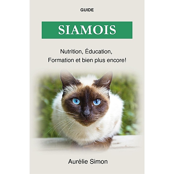 Chat Siamois - Nutrition, Éducation, Formation, Aurélie Simon