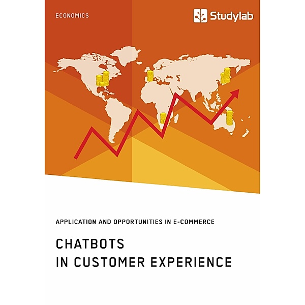 Chatbots in Customer Experience. Application and Opportunities in E-Commerce
