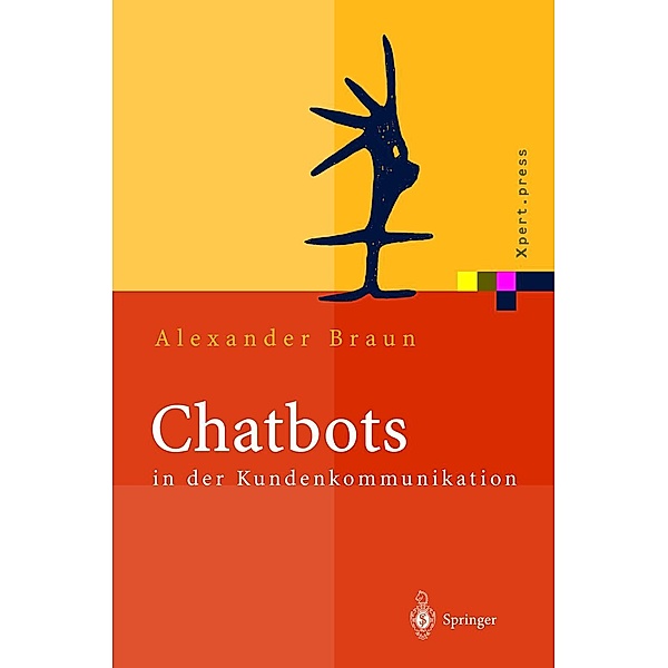 Chatbots in der Kundenkommunikation / Xpert.press, Alexander Braun