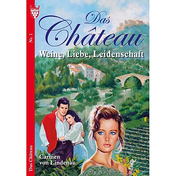 Château: Château 1 - Liebesroman, Carmen von Lindenau