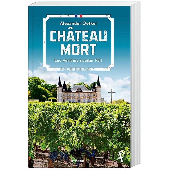 Chateau Mort / Luc Verlain Bd.2, Alexander Oetker