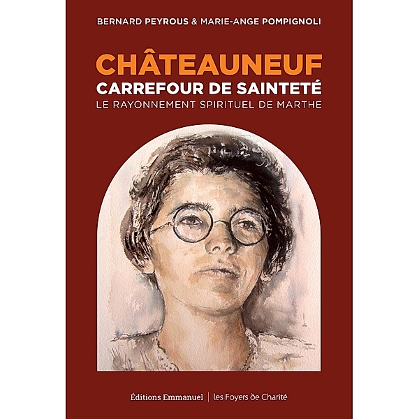 Châteauneuf, Carrefour de sainteté, Bernard Peyrous, Marie-Ange Pompignoli