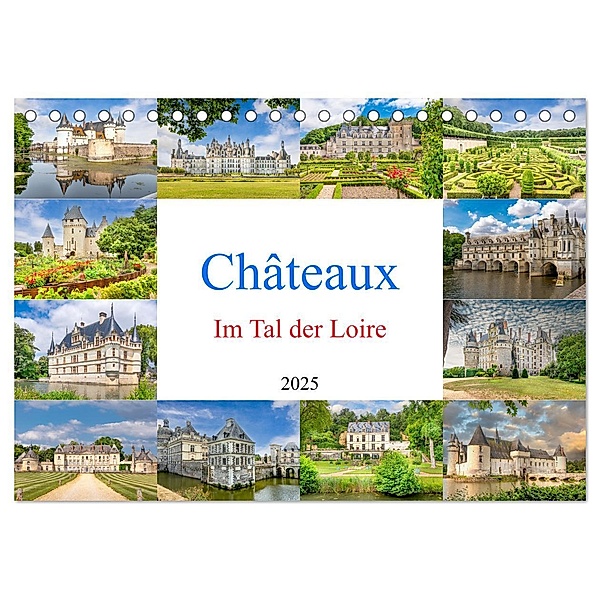 Châteaux. Im Tal der Loire (Tischkalender 2025 DIN A5 quer), CALVENDO Monatskalender, Calvendo, Bodo Schmidt