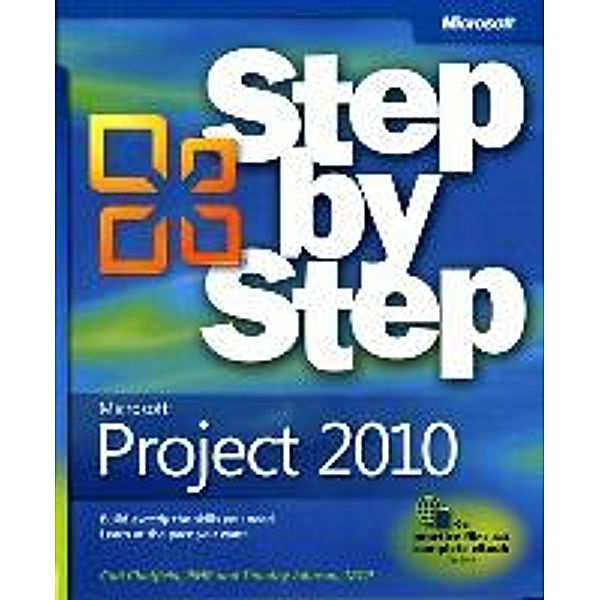 Chatfield, C: Microsoft® Project 2010 Step by Step, Carl Chatfield, Timothy Johnson