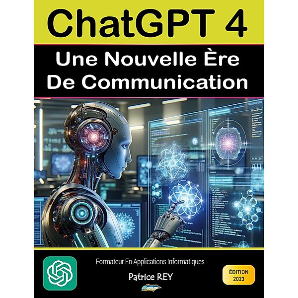 Chatgpt 4 - Une nouvelle ère de communication, patrice rey