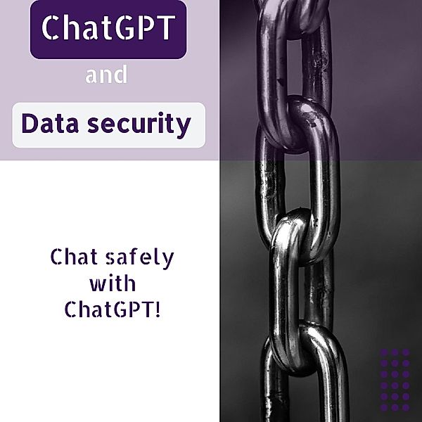 ChatGPT and Data security, Stefan Mielich