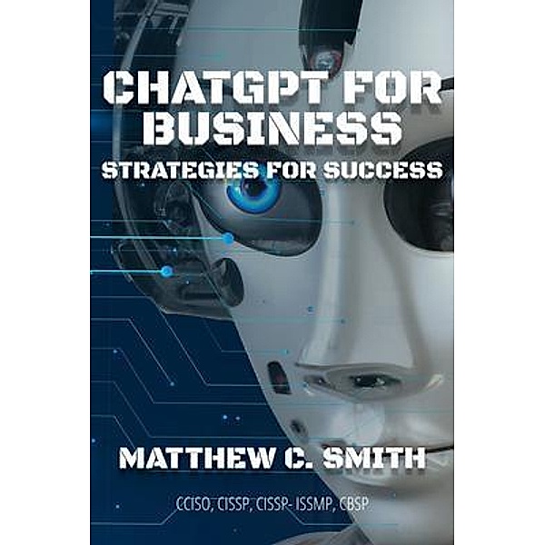 ChatGPT for Business, Matthew C. Smith