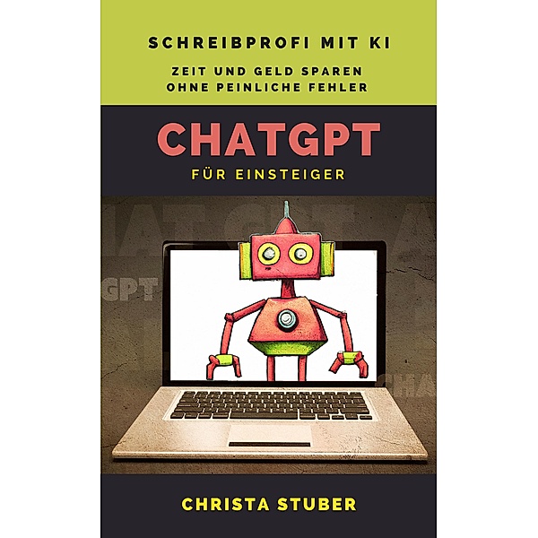 ChatGPT - Für Einsteiger, Christa Stuber