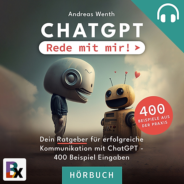 ChatGPT - Rede mit mir!, Andreas Wenth