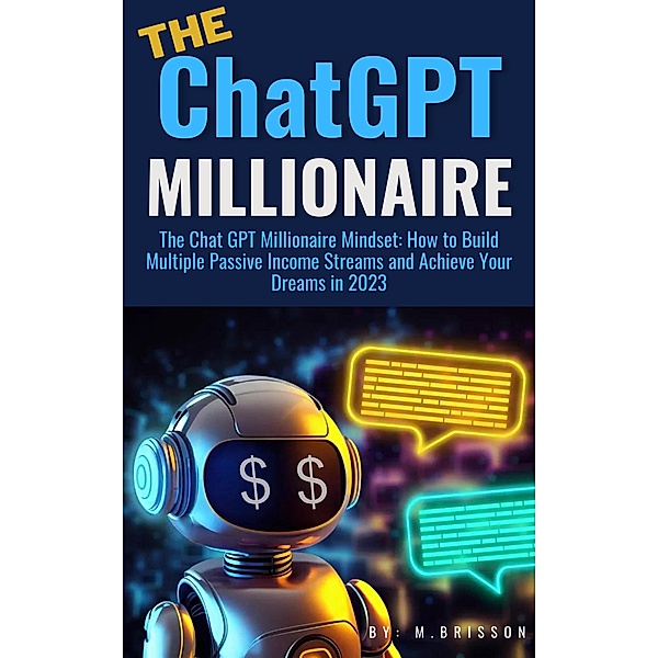 ChatGPT: The Ultimate Tool for Generating Passive Income in 2023, Mac Kreider