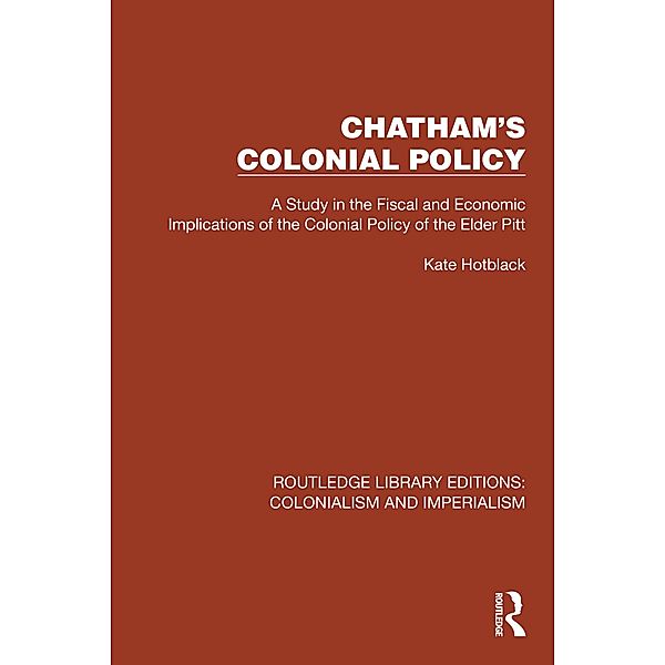 Chatham's Colonial Policy, Kate Hotblack