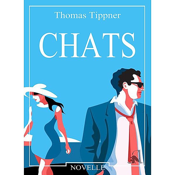 Chats, Thomas Tippner