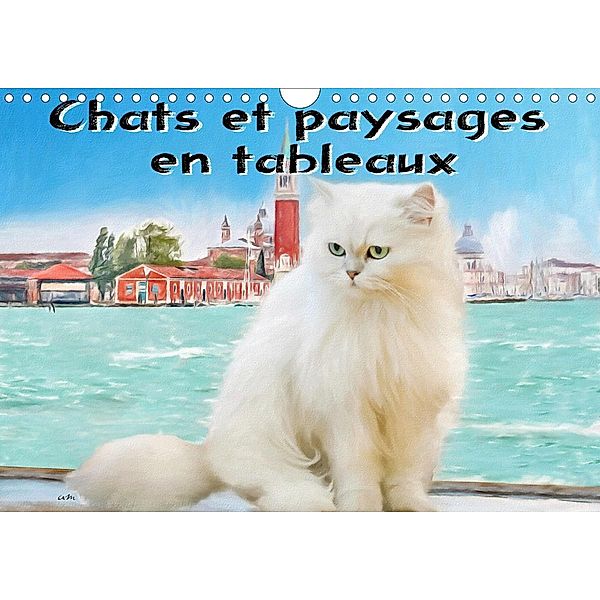 Chats et paysages en tableaux (Calendrier mural 2021 DIN A4 horizontal)