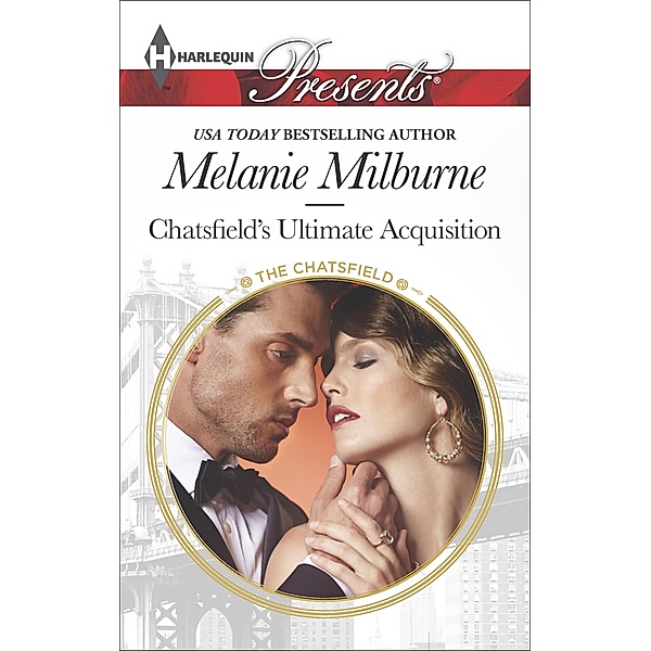 Chatsfield's Ultimate Acquisition / The Chatsfield, Melanie Milburne