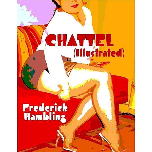 Chattel (Illustrated), Frederick Hambling