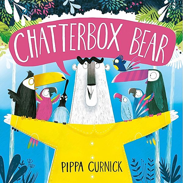 Chatterbox Bear, Pippa Curnick