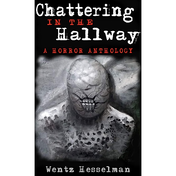 Chattering in The Hallway: A Horror Anthology, Richard Morgan