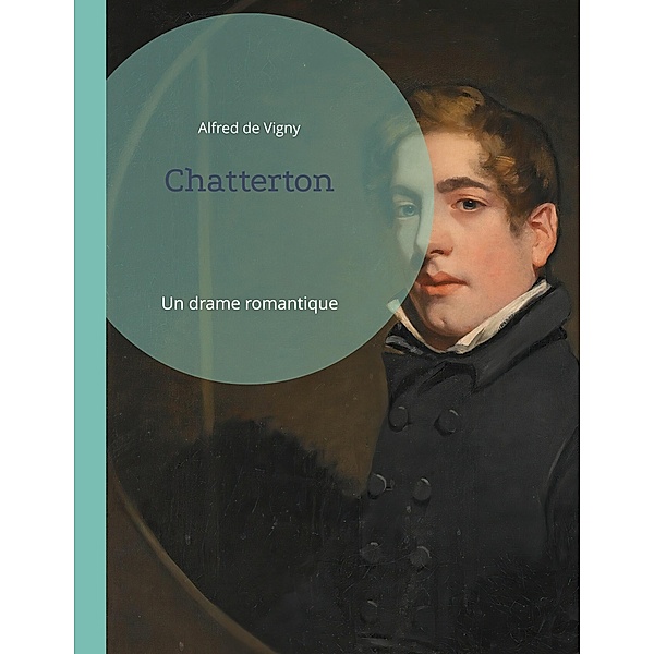 Chatterton, Alfred De Vigny