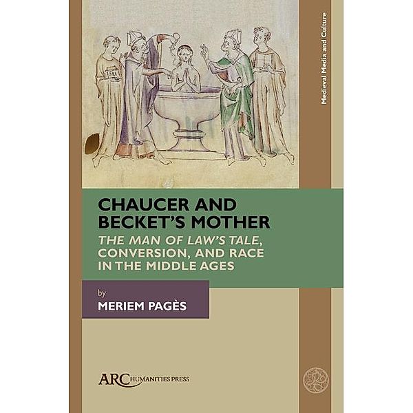 Chaucer and Becket's Mother / Arc Humanities Press, Meriem Pagès