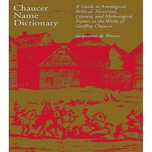 Chaucer Name Dictionary, Jacqueline De Weever