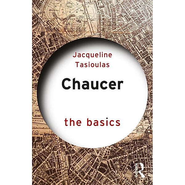 Chaucer: The Basics, Jacqueline Tasioulas