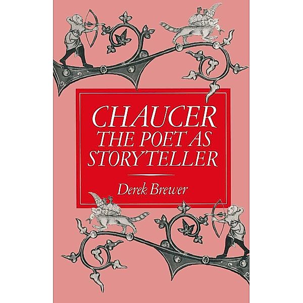 Chaucer: The Poet as Storyteller, Derek Brewer