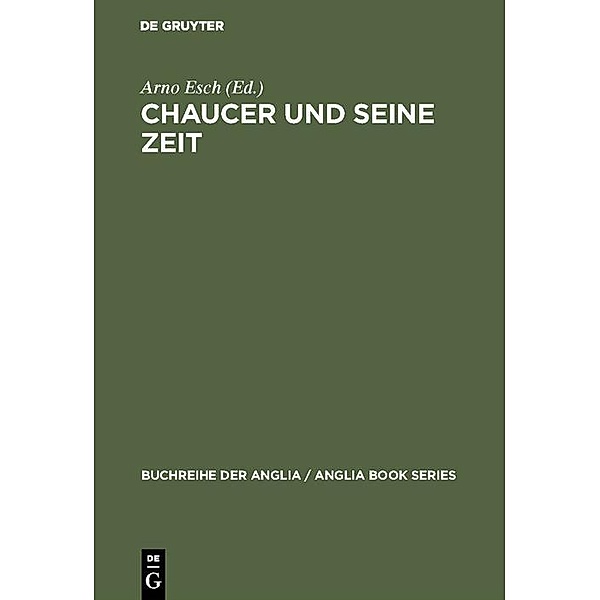 Chaucer und seine Zeit / Buchreihe der Anglia / Anglia Book Series Bd.14