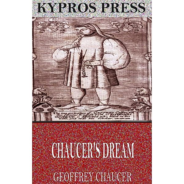 Chaucer's Dream, Geoffrey Chaucer