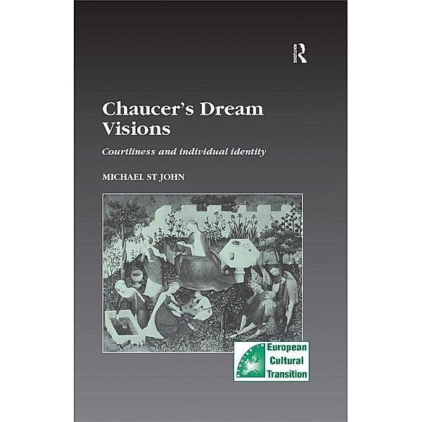 Chaucer's Dream Visions, Michael St John