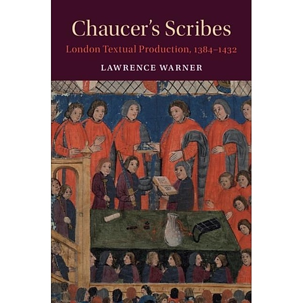 Chaucer's Scribes, Lawrence Warner