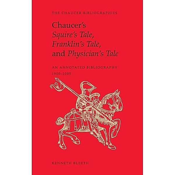 Chaucer's Squire's Tale, Franklin's Tale, and Physician's Tale