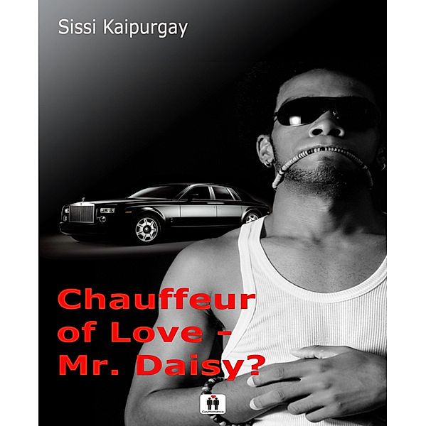 Chauffeur of love - Mr. Daisy?, Sissi Kaipurgay