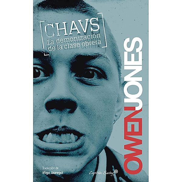 Chavs / Colección Ensayo, Owen Jones