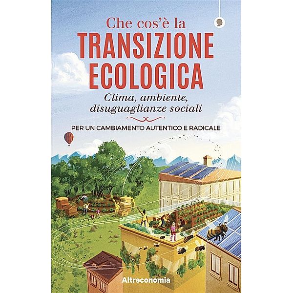 Che cos'è la transizione ecologica / Saggio Bd.1, Massimo Acanfora, Gianluca Ruggieri