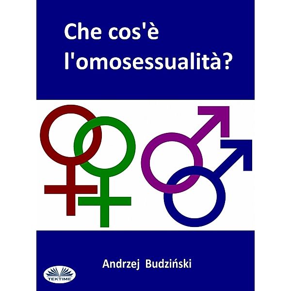 Che Cos'È L'Omosessualità?, Andrzej Stanislaw Budzinski