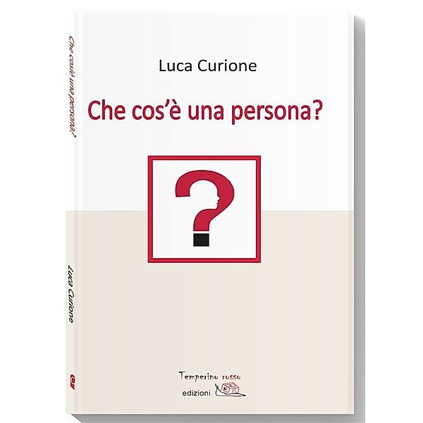 Che cos'è una persona? / Nuovi saperi, Luca Curione