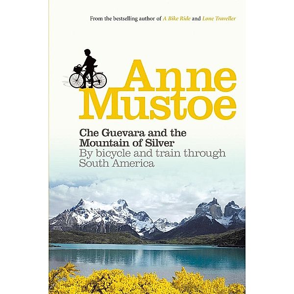 Che Guevara and the Mountain of Silver, Anne Mustoe