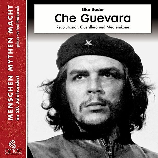 Che Guevara, m. 3 Audio-CD, m. 1 Beilage,1 Audio-CD, Elke Bader